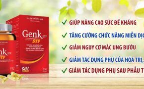 Tại sao người bệnh ung thư nên sử dụng GenK STF?